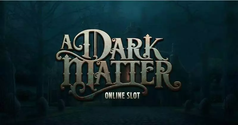A Dark Matter slots Info and Rules