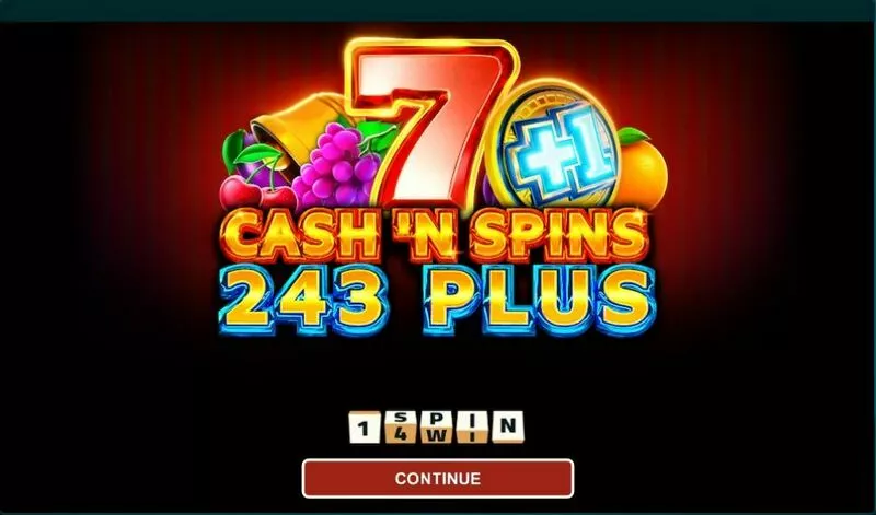 Cash'n Spins 243 Plus slots Introduction Screen