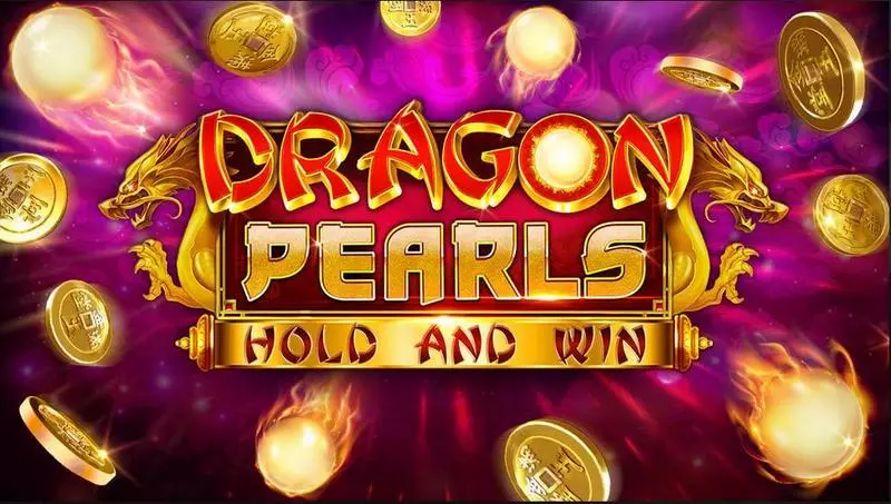 Dragon Pearls: Hold & Win slots Info and Rules