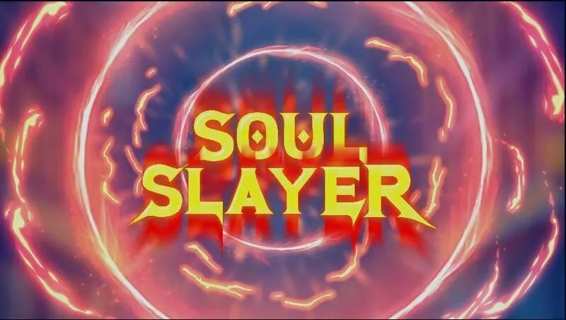 Soul Slayer slots Introduction Screen