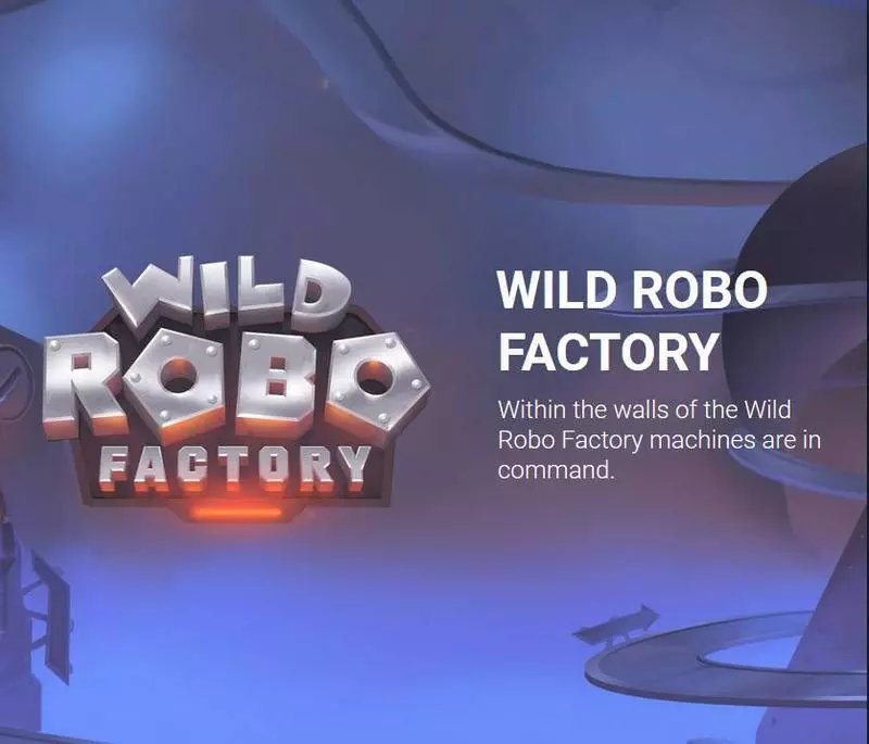 Wild Robo Factory slots Info and Rules